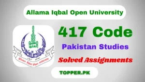 417 Code Pakistan Studies Solved Assignments