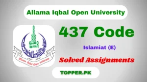 437 Code Islamiat (E) Solved Assignments