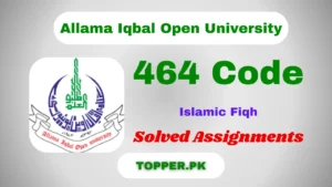 464 Code Islamic Fiqh Solved Assignments