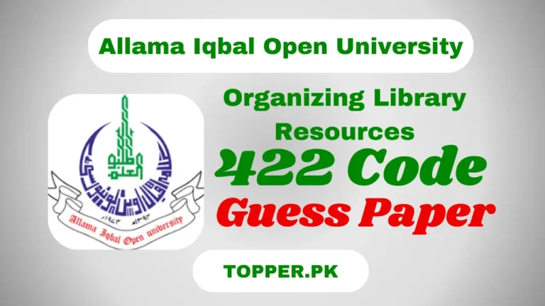 AIOU 422 Code Organizing Library Resources Guess Paper