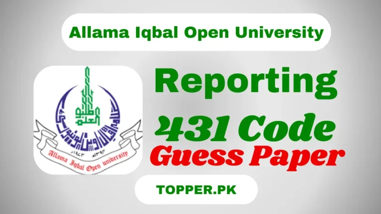 AIOU 431 Code Reporting Guess Paper