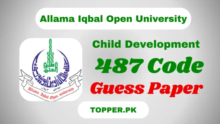 AIOU 487 Code Child Development Guess Paper