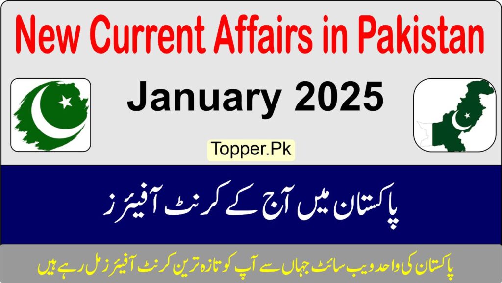 New Current Affairs in Pakistan January 2025