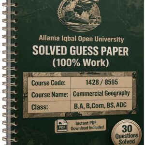 AIOU 1428/8595 Code Commercial Geography Solved Guess Paper