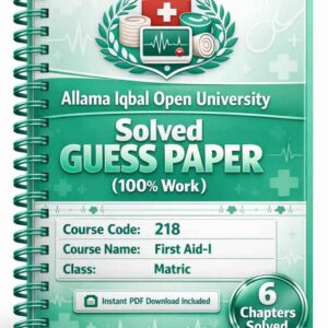 AIOU 218 Code First Aid-I Solved Guess Paper