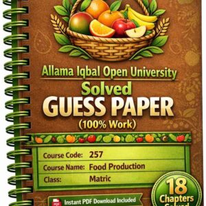 AIOU 257 Code Food Production Solved Guess Paper