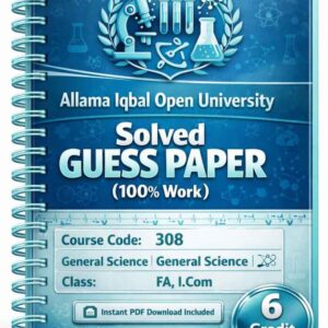 AIOU 308 Code General Science Solved Guess Paper