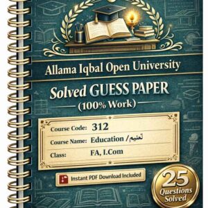 AIOU 312 Code Solved Guess Paper