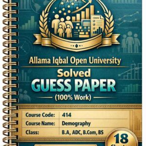 AIOU 414 Code Demography Solved Guess Paper
