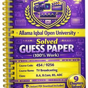 AIOU 454/9256 Code TV Broadcasting Solved Guess Paper