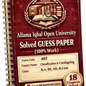 AIOU 467 Code Solved Guess Paper
