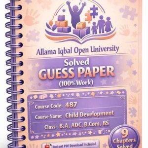 AIOU 487 Code Child Development Solved Guess Paper