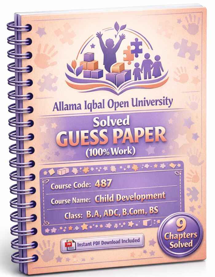AIOU 487 Code Child Development Solved Guess Paper
