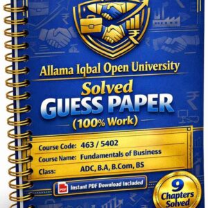AIOU 463/5402 Code Fundamentals of Business Solved Guess Paper