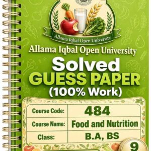AIOU 484 Code Food and Nutrition Solved Guess Paper