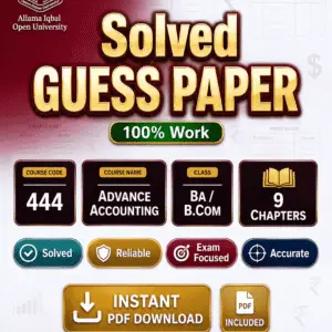 AIOU 444 Code Advance Accounting Solved Guess Paper